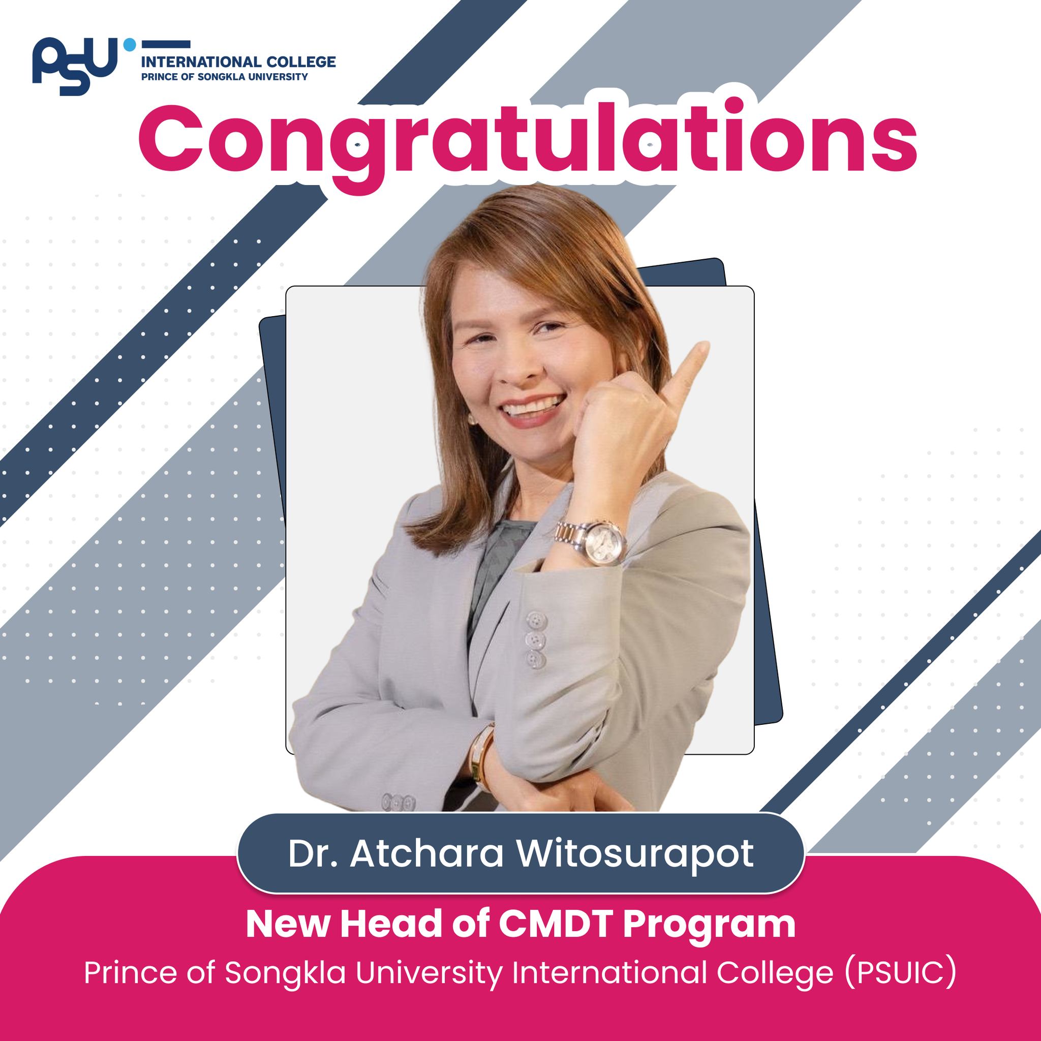 Congratulations to Dr. Atchara Witosurapot on her new role as the Head of CMDT at PSUIC!
